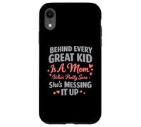 Carcasa para iPhone XR Detrás de Cada Gran niño Hay una mamá Bastante Segura de arruinarlo