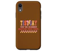 Carcasa para iPhone XR Día de Examen - Eres Highkey Permaneciendo Este Examen - Día del Examen