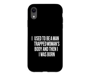 Carcasa para iPhone XR Dicho sarcástico Hombre Usado atrapó Cuerpo de Mujer y Luego fue