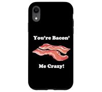 Carcasa para iPhone XR Divertida Novedad You'Re Bacon' Me Crazy Tocino