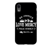 Carcasa para iPhone XR Do Justice Love Mercy Walk Humbly Micah 6:8 - Christian Gift