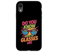Carcasa para iPhone XR Do You Know Where My Glasses Are Momento olvidadizo -