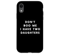 Carcasa para iPhone XR Don't Boo Me Tengo 2 Hijas Funny Father Halloween