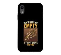 Carcasa para iPhone XR Don't Make Me Empty My Spit Valve On You Funny Trumpet
