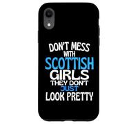 Carcasa para iPhone XR Dont Mess with Pretty Scottish Girls Funny Scotland Cita