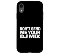 Carcasa para iPhone XR Don't Send Me Your DJ Mix Techno House Raver Festival Berlin