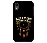 Carcasa para iPhone XR Dreaming of Wine - Divertido atrapasueños Boho para Amantes del Vino