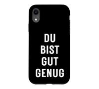 Carcasa para iPhone XR Du BIST Gut Genug You Are Good Enough
