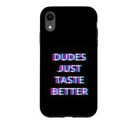 Carcasa para iPhone XR Dudes Just Taste Better Gay Men Pride Ally LGBTQ Humor