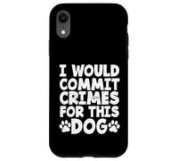 Carcasa para iPhone XR Dueño de Perro Divertido Cometería crímenes por Este Perro