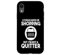 Carcasa para iPhone XR El Comprador podría Renunciar a Las Compras, Pero no un Adicto a Las Compras