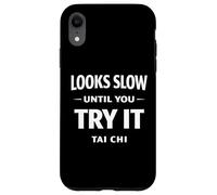 Carcasa para iPhone XR El Ejercicio de Tai Chi Parece Lento hasta Que lo pruebes Taiji