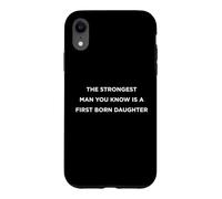 Carcasa para iPhone XR El Hombre más Fuerte Que conoces es una Hija primogénita
