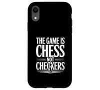 Carcasa para iPhone XR El Juego es ajedrez, no Damas, Amante de la Estrategia