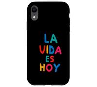 Carcasa para iPhone XR El Vivir es Hoy, Vive el Momento Presente