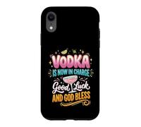 Carcasa para iPhone XR El Vodka Ahora está a Cargo Buena Suerte y Que Dios los Bendiga