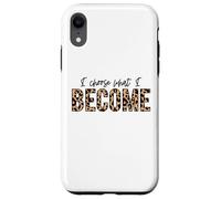 Carcasa para iPhone XR Elijo lo Que me convierto Positivo Amor Inspirar motivar