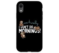 Carcasa para iPhone XR En Realidad no Hago mañanas Divertido Lindo Perezoso