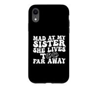 Carcasa para iPhone XR Enfadada con mi Hermana, Vive Demasiado lejos, Hermana Divertida