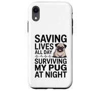 Carcasa para iPhone XR Enfermera Divertida salvando Vidas Todo el día sobreviviendo a mi Pug por la Noche