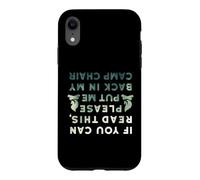 Carcasa para iPhone XR Es Gracioso si Puedes Leer Esto Put Me Back In Camp Chair