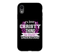 Carcasa para iPhone XR Es Solo Christy Thing You Wouldn't Understand Funny Name