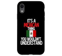 Carcasa para iPhone XR Es una Cosa Mexicana Que no entenderías México Divertido