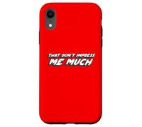 Carcasa para iPhone XR Eso no me impresiona Mucho | 1990's Music Country