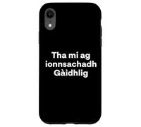 Carcasa para iPhone XR Estoy aprendiendo gaélico escocés. Idioma Divertido
