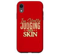 Carcasa para iPhone XR Estoy juzgando Silenciosamente a tu Entusiasta del Cuidado de la Piel