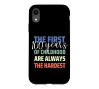 Carcasa para iPhone XR First 100 Years of Childhood is Hardest Funny 100 Birthday