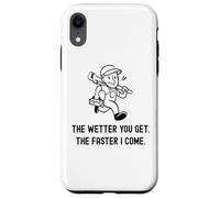 Carcasa para iPhone XR Fontanero Divertido Cuanto más húmedo te vuelves más rápido vengo. Fontanería