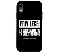Carcasa para iPhone XR Frase Privilege Check Your Blind Spots