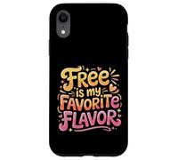 Carcasa para iPhone XR Free Is My Favorite Flavor Budget Thrifty Broke -