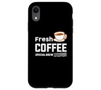Carcasa para iPhone XR Fresh Coffee Special Brew Baristas Funny Coffee Lover