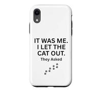 Carcasa para iPhone XR FUI yo Que dejé Salir al Gato le preguntaron Humor Diciendo