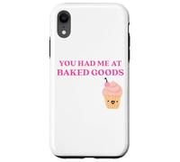 Carcasa para iPhone XR Fun You Had Me at Baked Goods Cupcake Dessert
