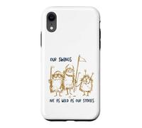 Carcasa para iPhone XR Funny Golf Nuestros Columpios Son Tan Salvajes como Nuestras Historias