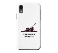 Carcasa para iPhone XR Funny I'm Gonna Mow-sey (Mosey) Lawnmower Humor