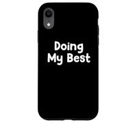 Carcasa para iPhone XR Funny Modern Life Humor Design Doing My Best Everyday Energy