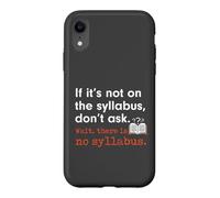 Carcasa para iPhone XR Funny No Syllabus Teacher Professor College Humorous Graphic