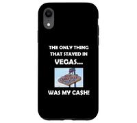 Carcasa para iPhone XR Funny Vegas Gambling Perdedor Mi Efectivo se quedó en Las Vegas
