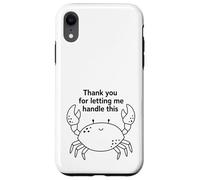 Carcasa para iPhone XR Gracias por Dejarme Manejar Esto