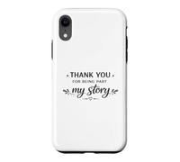 Carcasa para iPhone XR Gracias por Ser Parte De Mi Historia Apreciación