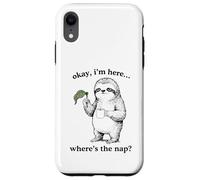 Carcasa para iPhone XR Gracioso Perezoso Okay I'm Here Where's The Nap Gráfico
