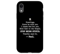 Carcasa para iPhone XR Greetings Grace Be with You I Thank God for You Hold Fast
