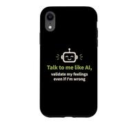Carcasa para iPhone XR Háblame como IA y Valida mis Sentimientos