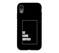 Carcasa para iPhone XR Hacer Algo de improvisación Divertido Actuación Teatro Comedia Improvisación Arte