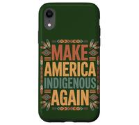 Carcasa para iPhone XR Hacer Que Estados Unidos Sea indígena Otra Vez | Declaración Consciente de la Tierra