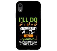 Carcasa para iPhone XR Haré A2 + B2 = C2 Ahí es Donde Trazo la línea matemática